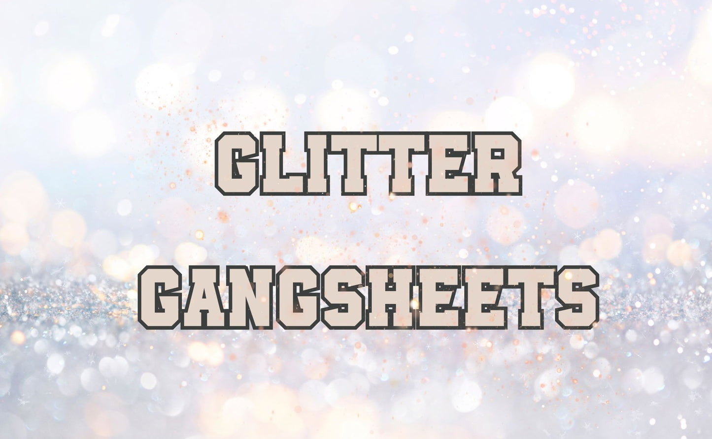 ✨ Glitter DTF Gangsheet Builder✨